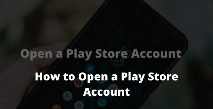 open a google play store account for windows 10