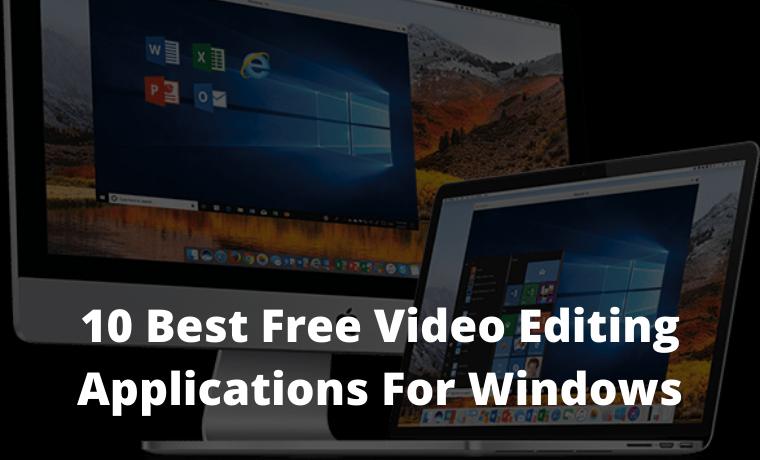 10 Best Free Video Editing Applications For Windows