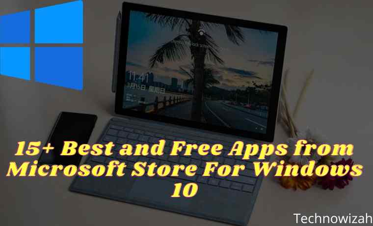 15+ Best and Free Apps from Microsoft Store For Windows 10