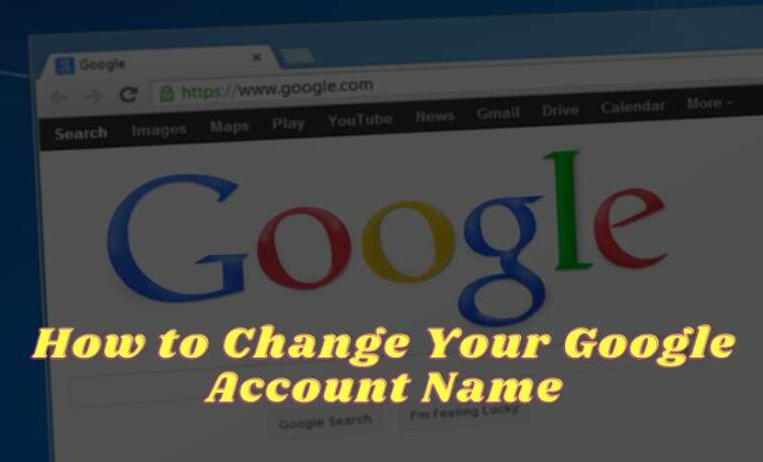 how to change the name of your google account