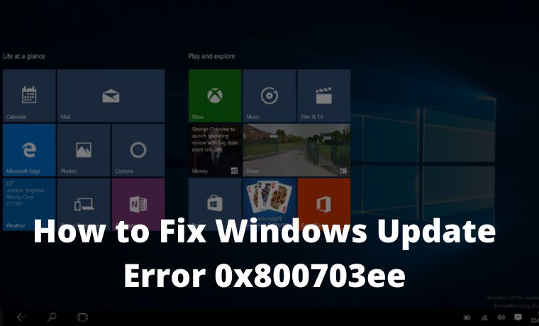 How to Fix Windows Update Error 0x800703ee
