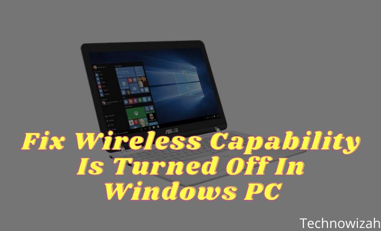 How to Fix Wireless Capability Is Turned Off In Windows PC