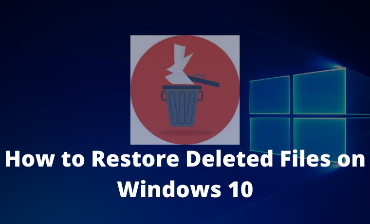 how to restore deleted files windows 10