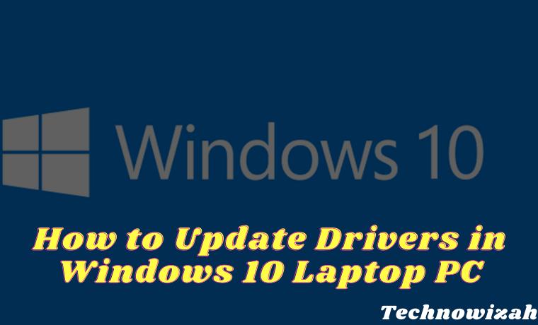 How to Update Drivers in Windows 10 Laptop PC