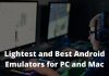 10 Lightest and Best Android Emulators for PC and Mac 2024 10 Lightest and Best Android Emulators for PC and Mac