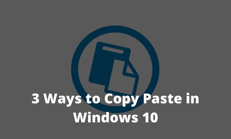 3 Ways to Copy Paste in Windows 10
