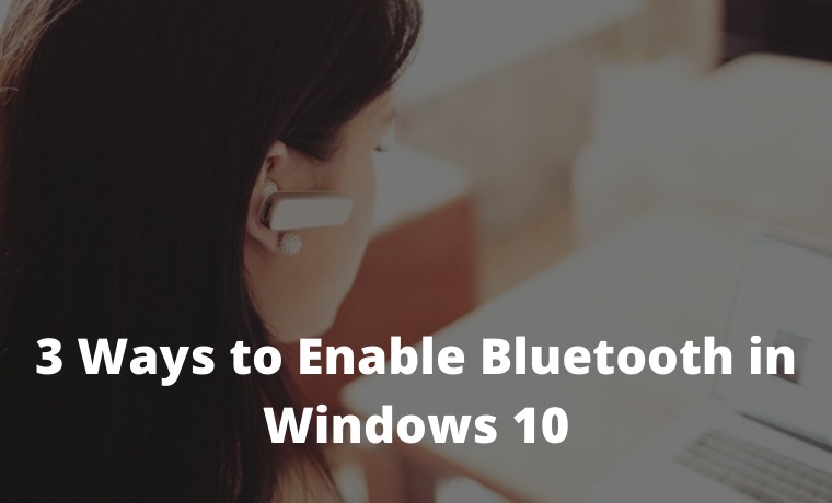 3 Ways to Enable Bluetooth in Windows 10