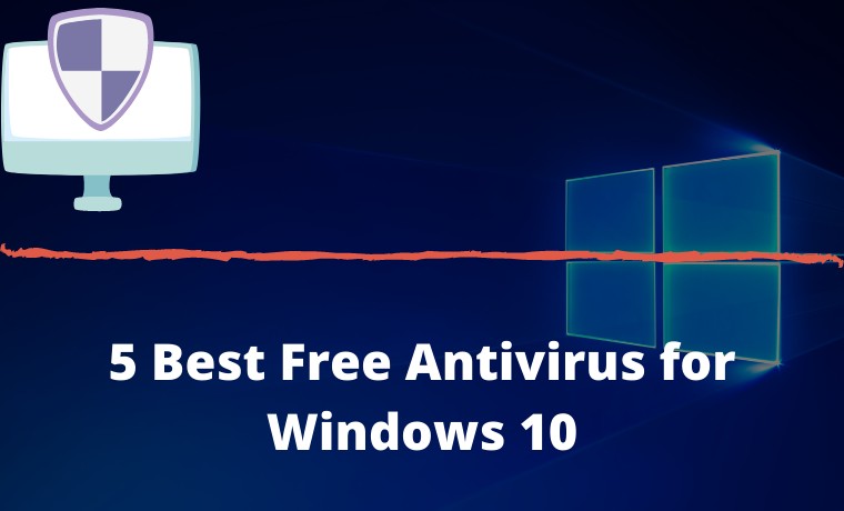 5 Best Free Antivirus for Windows 10