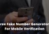 7 Free Fake Number Generators For Mobile Verification 2024 7 Free Fake Number Generators For Mobile Verification