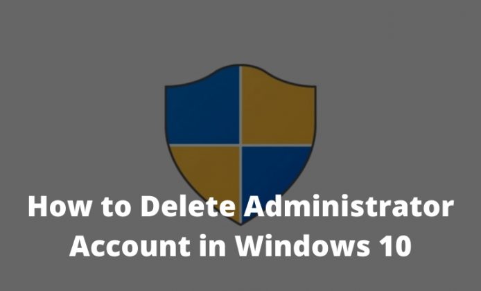 How To Delete Administrator Account In Windows 10 Pc 2024 Technowizah 8204