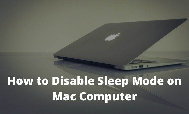 How to Disable Sleep Mode on Mac Computer