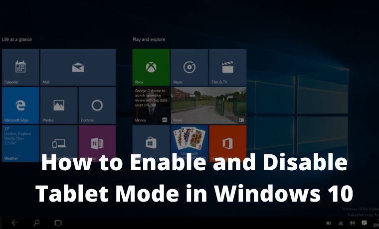 How to Enable and Disable Tablet Mode in Windows 10