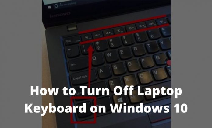 How To Turn Off Laptop Keyboard On Windows 10 PC 2024 - Technowizah