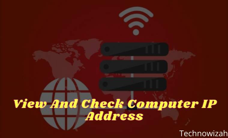 3 Ways To View And Check Computer IP Address