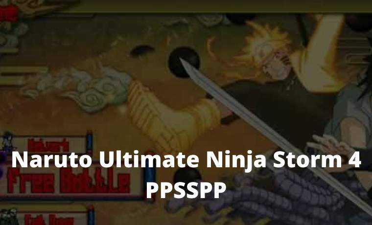 Download Naruto Ultimate Ninja Storm 4 PPSSPP