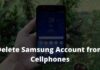 Best Trick to Delete Samsung Account from Cellphones 2024 Easy Ways to Delete Samsung Account from Cellphones