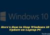 7 Ways To Stop Windows 10 Update on PC Laptop 2024 Here's How to Stop Windows 10 Update on Laptop PC 2021