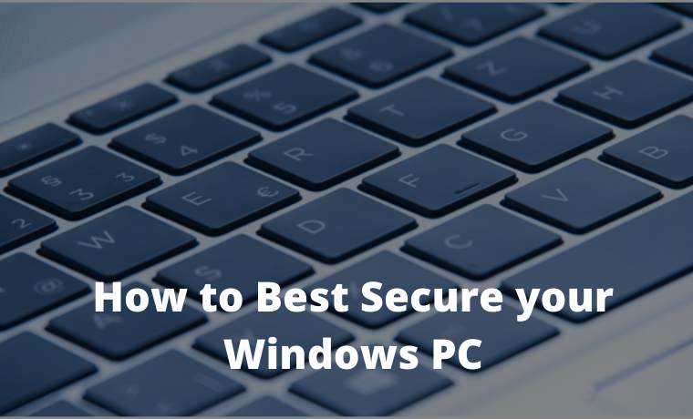 How to Best Secure your Windows PC