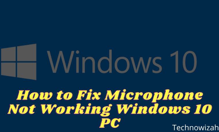 How to Fix Microphone Not Working Windows 10 PC