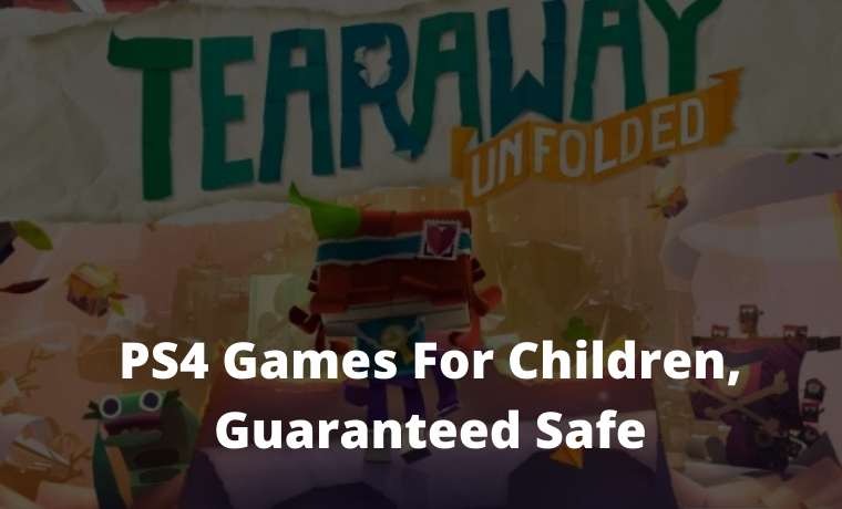 PS4 Games For Children, Guaranteed Safe