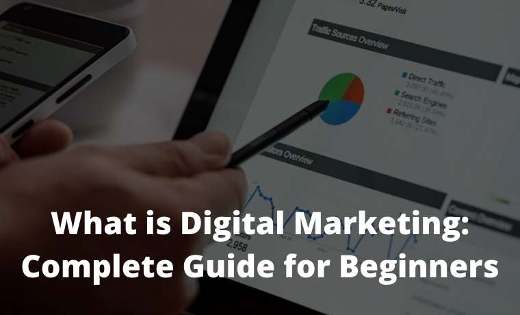 What is Digital Marketing Complete Guide for Beginners