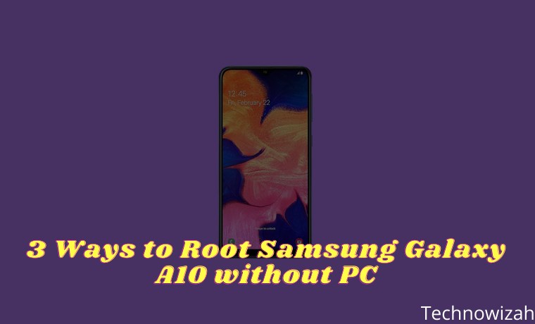 3 Ways to Root Samsung Galaxy A10 without PC