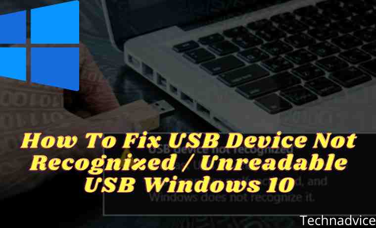 7 Ways To Fix USB Device Not Recognized / Unreadable USB 2024 - Technowizah