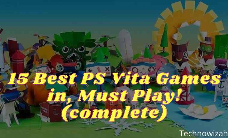 15 Best PS Vita Games in 2021, Must Play! 2021 (complete)