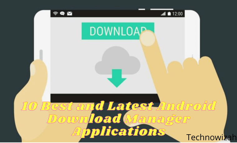 10 Best and Latest Android Download Manager Applications