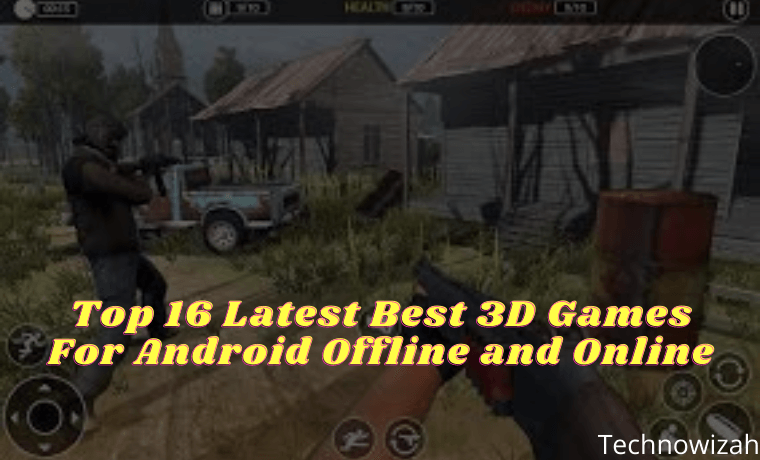 Top 16 Latest Best 3D Games For Android 2021 Offline and Online