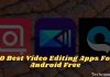 10 Best Video Editing Apps For Android 100% Free 2024 10 Best Video Editing Apps For Android Free