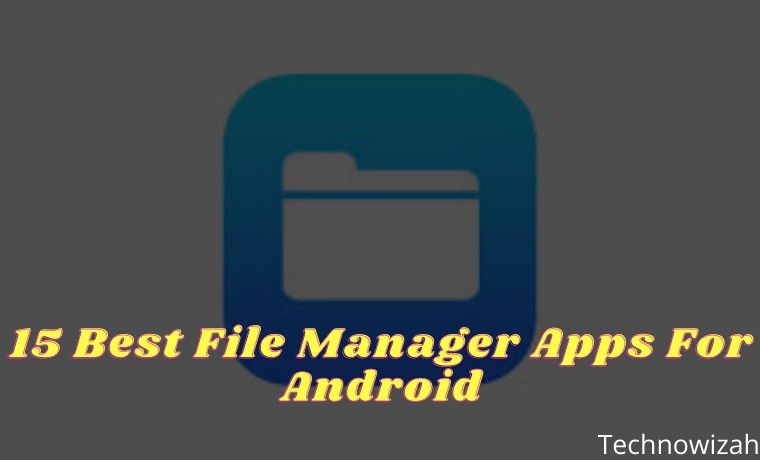 15 Best File Manager Apps For Android Phone Device