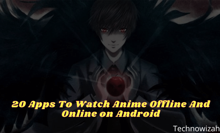 20 Apps To Watch Anime Offline And Online on Android