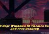 20 Best Windows 10 Themes Cool And Free Desktop 2025 20 Best Windows 10 Themes Cool And Free Desktop