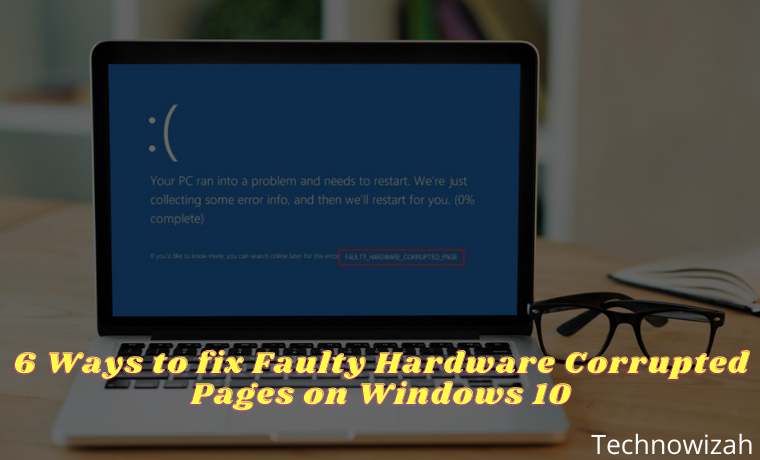 6 Ways to fix Faulty Hardware Corrupted Pages on Windows 10