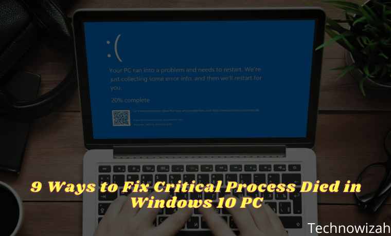 9 Ways to Fix Critical Process Died in Windows 10 PC