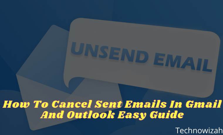 How To Cancel Sent Emails In Gmail And Outlook Easy Guide