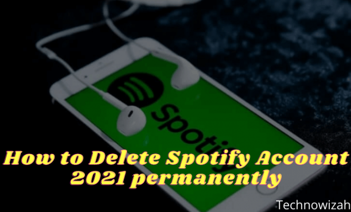 How To Delete Spotify Account Permanently (9 Easy Steps) 2023 - Technowizah