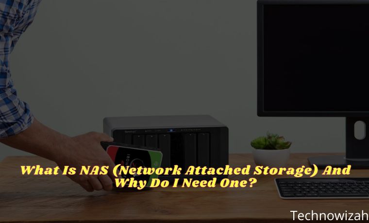 What Is NAS (Network Attached Storage) And Why Do I Need One