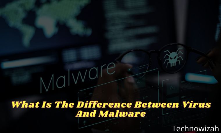 What Is The Difference Between Virus And Malware