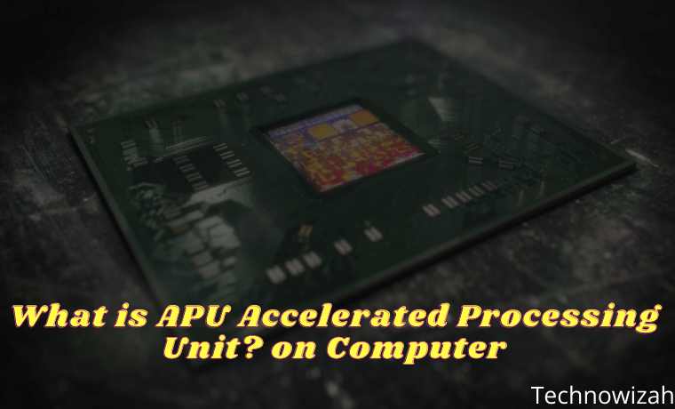 What is APU Accelerated Processing Unit on Computer