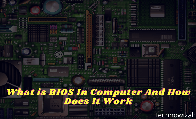 What is BIOS In Computer And How Does It Work