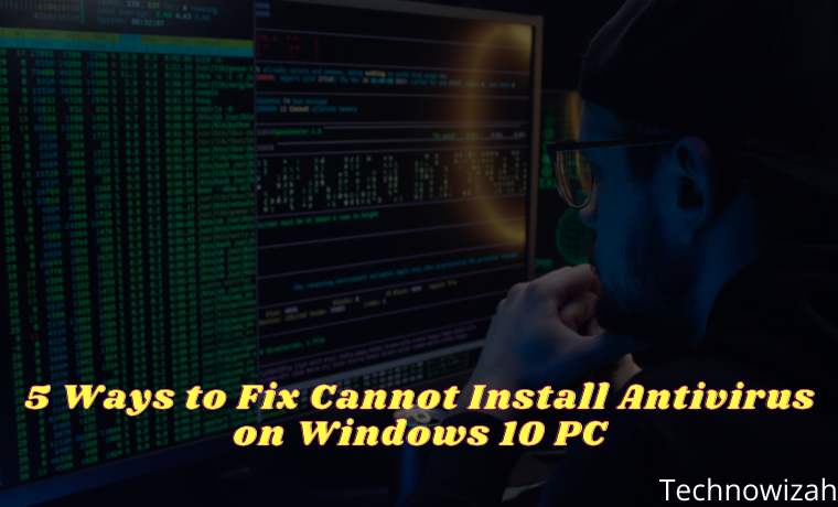 5 Ways to Fix Cannot Install Antivirus on Windows 10 PC