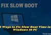 6 Ways to Fix Slow Boot Time in Windows 10 PC 2024 6 Ways to Fix Slow Boot Time in Windows 10 PC