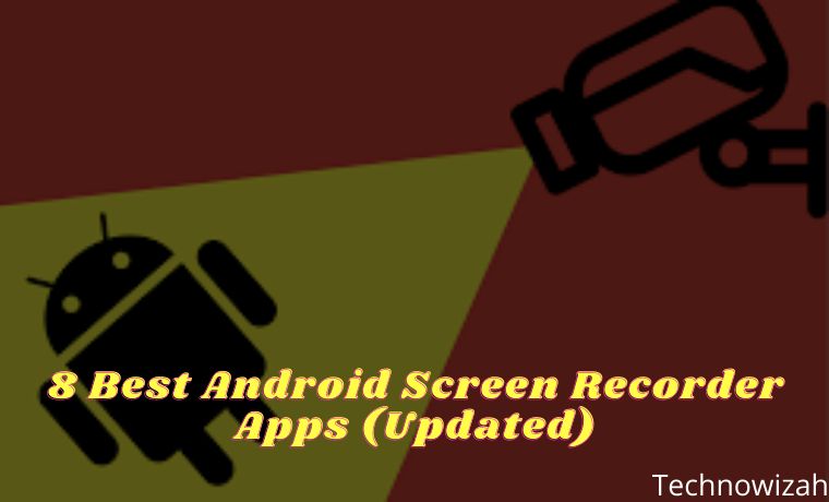 8 Best Android Screen Recorder Apps Updated