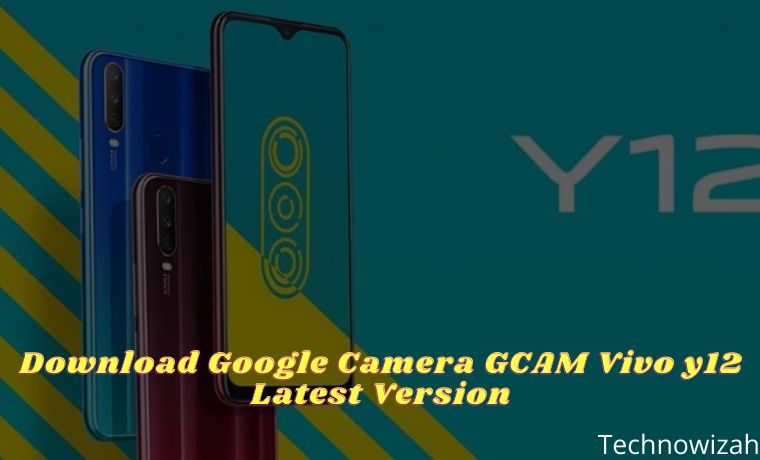 Download Google Camera GCAM Vivo y12 Latest Version