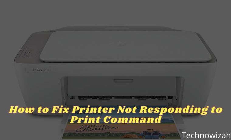 How to Fix Printer Not Responding to Print Command