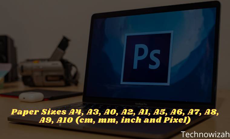 Paper Sizes A4, A3, A0, A2, A1, A5, A6, A7, A8, A9, A10 (cm, mm, inch and Pixel)