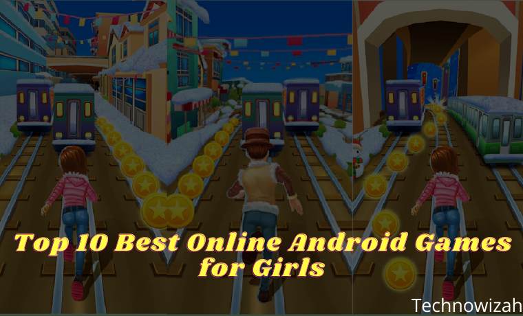 Top 10 Best Online Android Games for Girls