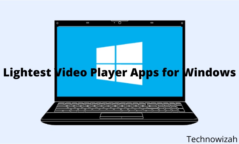 10+ Best Lightest Video Player Apps for Windows